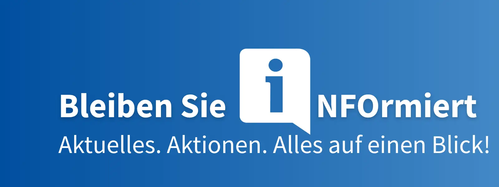 Aktuelles zur Info